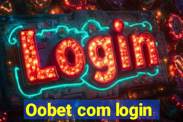 Oobet com login